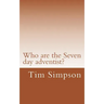 Who are the Seven day adventist?