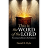 This Is the Word of the Lord: Becoming Confident in the Scriptures