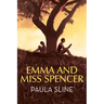 Emma and Miss Spencer