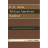 B.D. Amis, African American Radical: A Short Anthology of Writings and Speeches