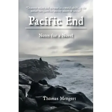 Pacific End: Notes for a Novel
