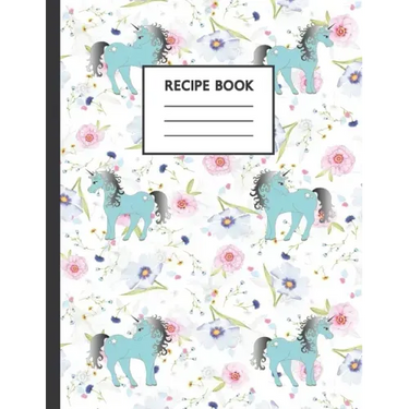 Recipe Book: Cute Cookbook To Use At Home Or For School Cooking Classes
