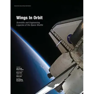 Wings In Orbit: Scientific and Engineering Legacies of the Space Shuttle