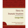 36 Dramatic Situations - Georges Polti