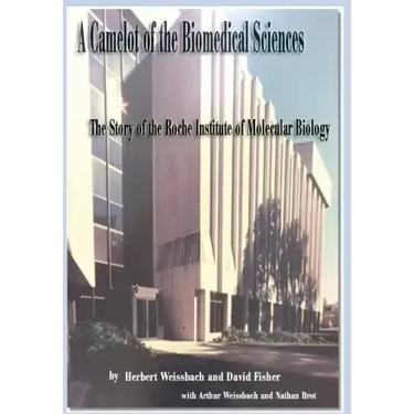A Camelot of the Biomedical Sciences: The Story of the Roche Institute of Molecular Biology