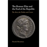 The Roman Elite and the End of the Republic