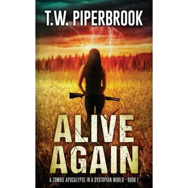 Alive Again: A Zombie Apocalypse in a Dystopian World