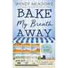 Bake My Breath Away: A Culinary Cozy Mystery Series