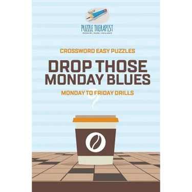 Recover from Monday Blues Crossword Easy Puzzles Monday to Friday Drills