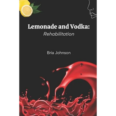 Lemonade and Vodka: Rehabilitation