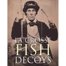La Crosse Fish Decoys