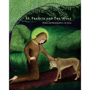 St. Francis and The Wolf: Deluxe Second Edition with Prayers