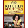 The Kitchen Beautician: Natural Hair Care Recipes for Beautiful Healthy Hair