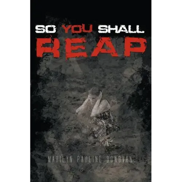 So You Shall Reap
