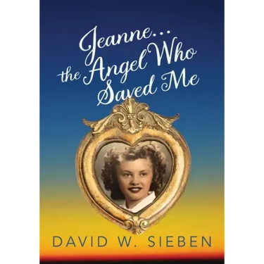 Jeanne, the Angel Who Saved Me