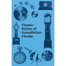 Classic Styles of Grandfather Clocks