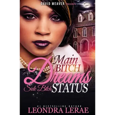 Main Bitch Dreams, Side Bitch Status
