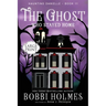 The Ghost Who Stayed Home