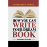 How You Can Write Your Dream Book