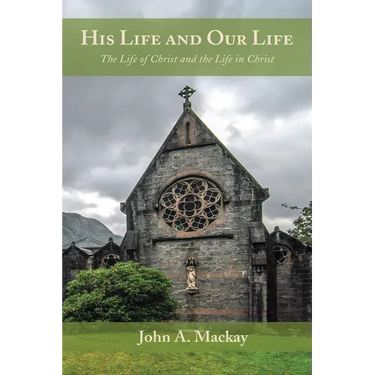 His Life and Our Life