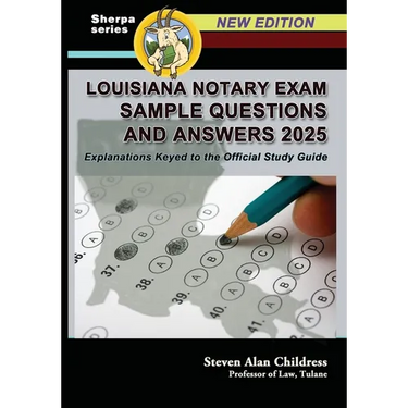 Louisiana Notary Exam Sample Questions and Answers 2025: Explanations Keyed to the Official Study Guide