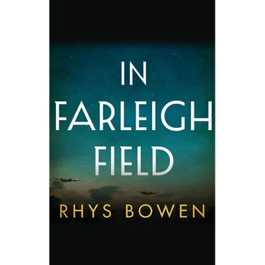 In Farleigh Field: A Novel of World War II