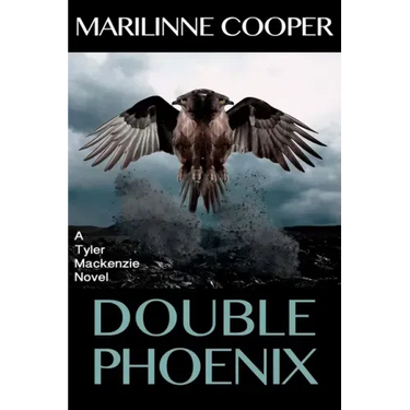 Double Phoenix: a Tyler Mackenzie novel