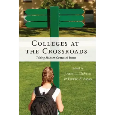 Colleges at the Crossroads: Taking Sides on Contested Issues