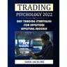 Trading Psychology 2022: Day Trading Strategies For Investors - Investing Success