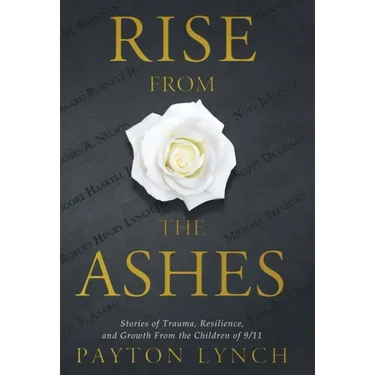 Rise From the Ashes: Stories of Trauma, Resilience, and Growth from the Children of 9/11