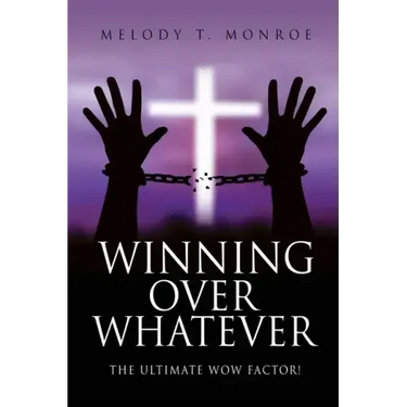 Winning Over Whatever: The Ultimate WOW Factor!