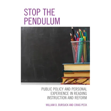 Stop the Pendulum: Public Policy and Personal Experience in Reading Instruction and Reform