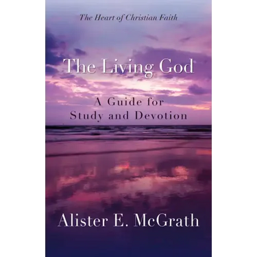The Living God: A Guide for Study and Devotion