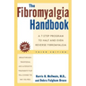 The Fibromyalgia Handbook, 3rd Edition: A 7-Step Program to Halt and Even Reverse Fibromyalgia