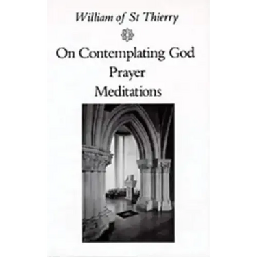 On Contemplating God, Prayer, Meditations: Volume 3