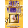 Twenty Keys To A Happier Marriage