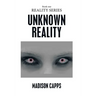 Unknown Reality: Book One
