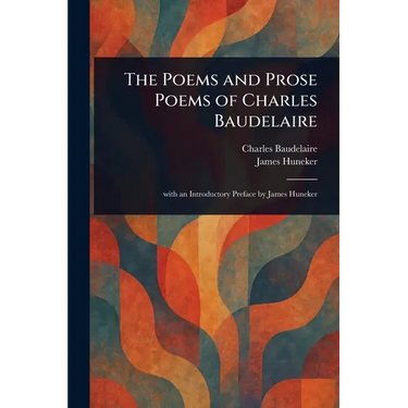 The Poems and Prose Poems of Charles Baudelaire