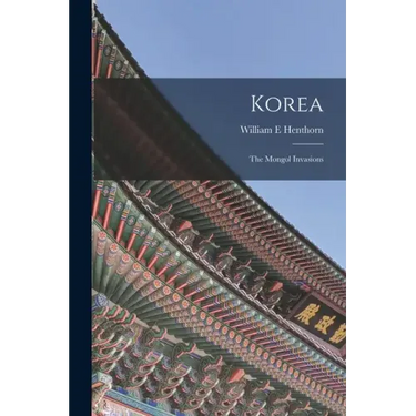 Korea: The Mongol Invasions