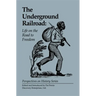 The Underground Railroad: Life on the Road to Freedom