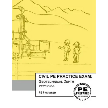 Civil PE Practice Exam: Geotechnical Depth Version A