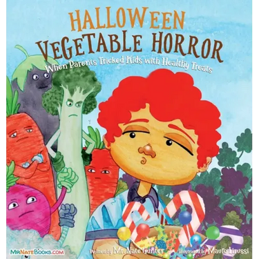 Halloween Vegetable Horror Children's Book: When Parents Tricked Kids with Healthy Treats