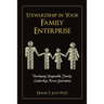 Stewardship In Your Family Enterprise: Developing Responsible Family Leadership Across Generations