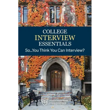 College Interview Essentials: So....you think you can interview?