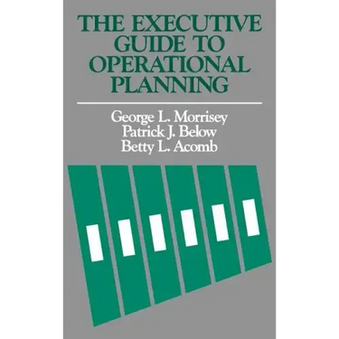 The Executive Guide to Operational Planning