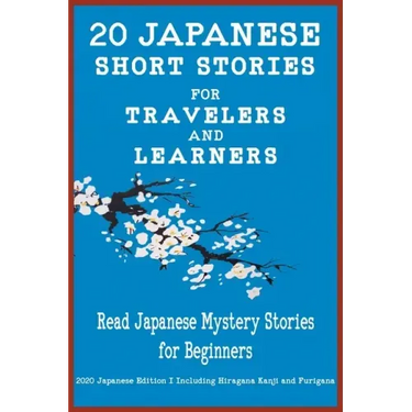 20 Japanese Short Stories for Travelers and Learners Read Japanese Mystery Stories for Beginners