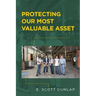 Protecting Our Most Valuable Asset