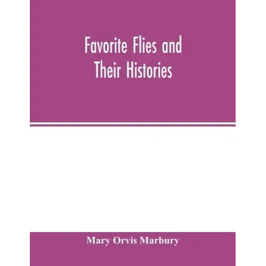 Favorite flies and their histories