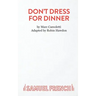 Don't Dress for Dinner