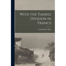 With the Yankee Division in France
